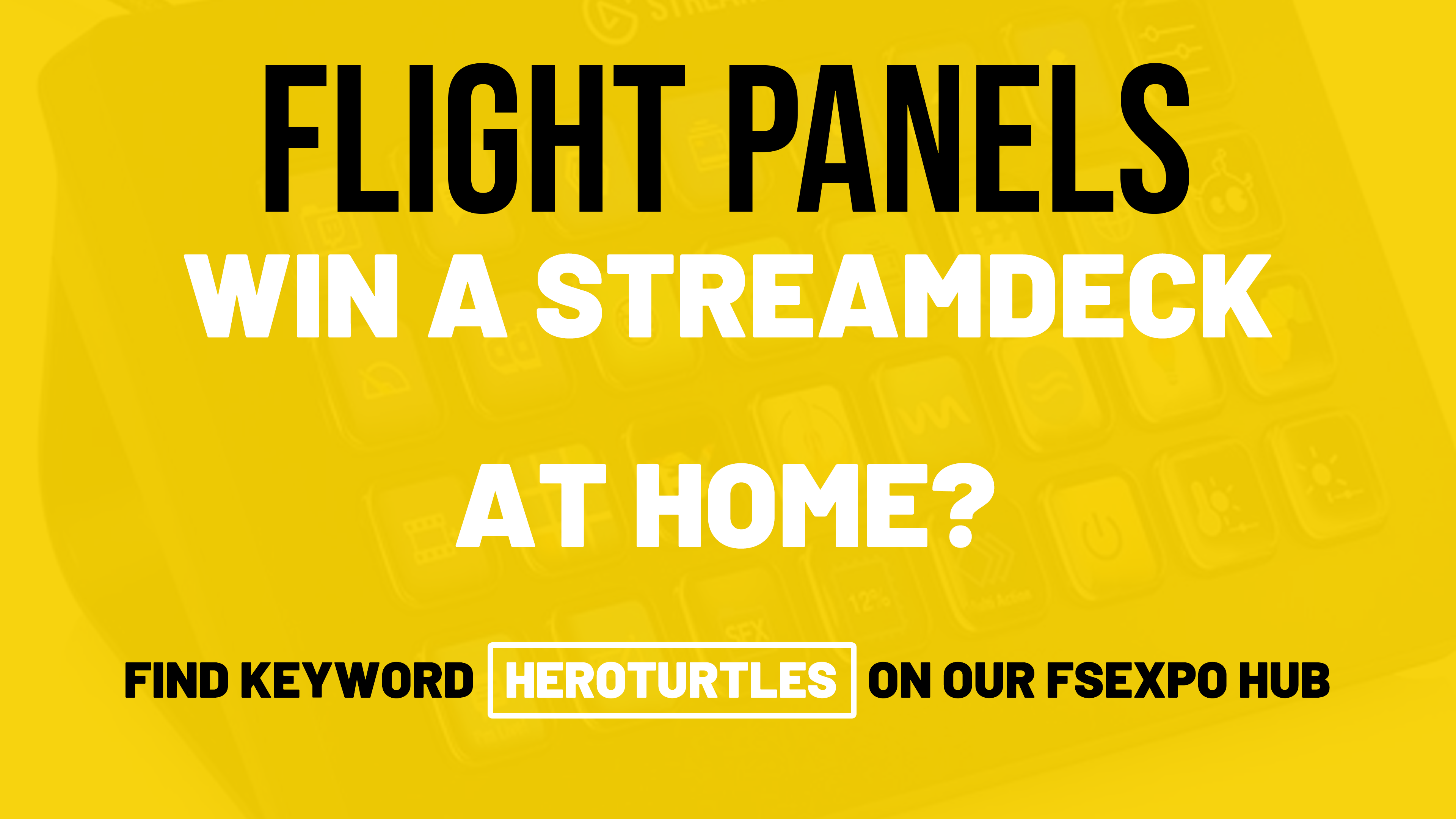 WIN A StreamDeck This Weekend at FlightSimExpo, thanks to Flight Panels